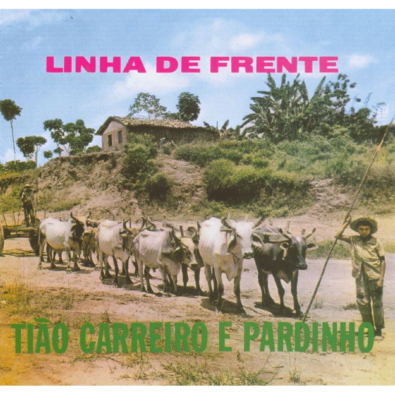 CD Tião Carreiro e Pardinho Linha de Frente
